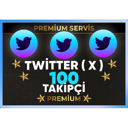  ⚡  PREMİUM  TWİTTER  X  100 TAKİPÇİ ⚡